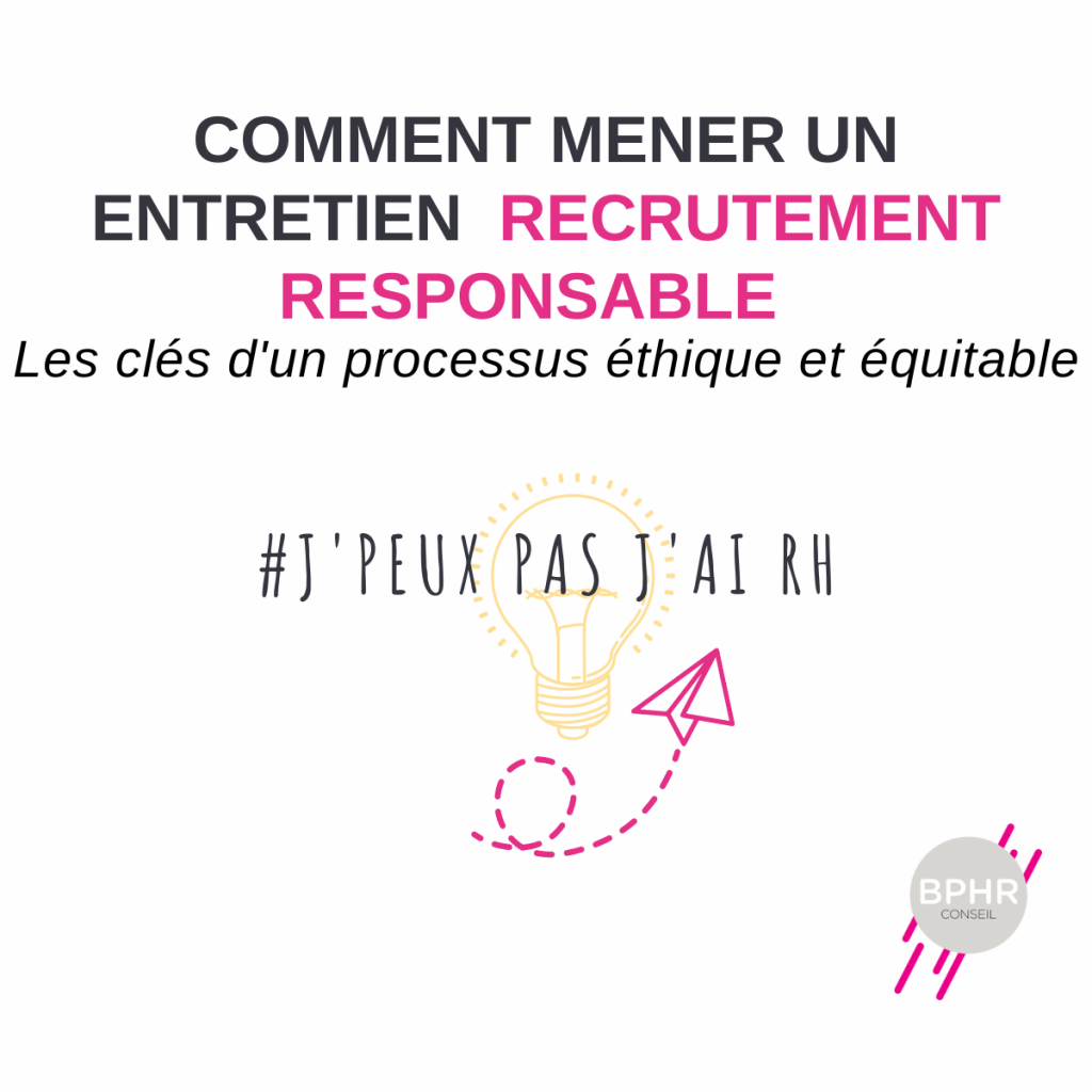 Comment mener un entretien recrutement responsable